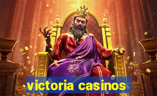 victoria casinos